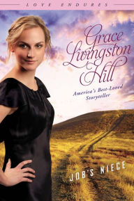 Title: Job's Niece, Author: Grace Livingston Hill