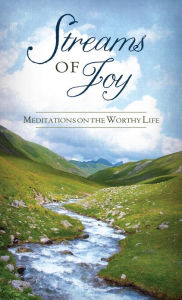 Title: Streams of Joy: Meditations on the Worthy Life, Author: Compiled by Barbour Staff