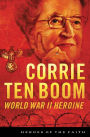 Corrie ten Boom: World War II Heroine
