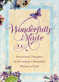 Title: Wonderfully Made: Devotional Thoughts on Becoming a Beautiful Woman of God, Author: Michelle Medlock Adams