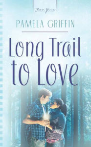 Title: The Long Trail To Love, Author: Pamela Griffin