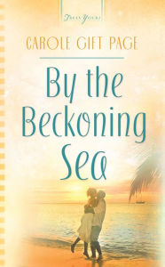 Title: By The Beckoning Sea, Author: Carole Gift Page