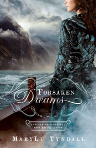 Title: Forsaken Dreams, Author: MaryLu Tyndall