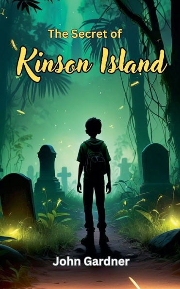 The Secret of Kinson Island by John Gardner, Paperback | Barnes & Noble®