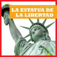 Title: La Estatua de la Libertad (Statue of Liberty), Author: R J Bailey