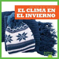 Title: El Clima En El Invierno / Weather in Winter, Author: Jennifer Fretland VanVoorst