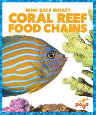 Title: Coral Reef Food Chains, Author: Rebecca Pettiford