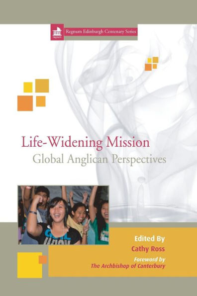 Life-Widening Mission: Global Perspective from the Anglican Communion