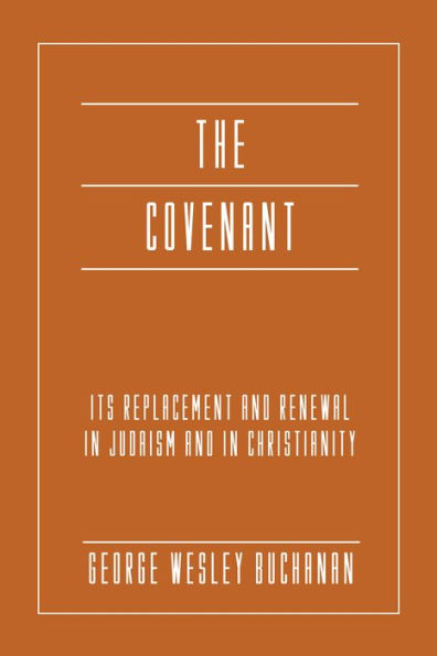 The Covenant: Its Replacement and Renewal Judaism Christianity