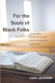 Title: For the Souls of Black Folks, Author: Cari Jackson