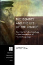 The Identity and the Life of the Church