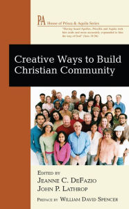 Title: Creative Ways to Build Christian Community, Author: 