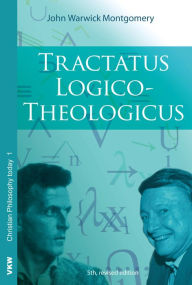 Title: Tractatus Logico-Theologicus, Author: John Warwick Montgomery