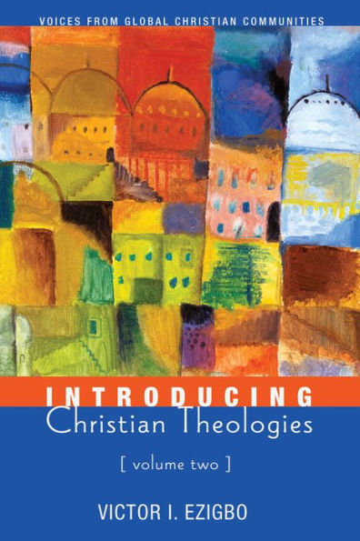 Introducing Christian Theologies, Volume Two