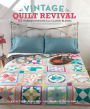 Vintage Quilt Revival: 22 Modern Designs from Classic Blocks [With CDROM]