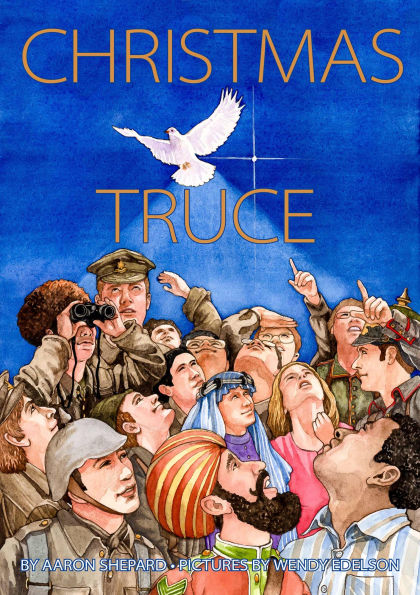 Christmas Truce: A True Story of World War 1