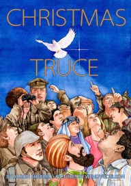 Title: Christmas Truce: A True Story of World War 1, Author: Aaron Shepard