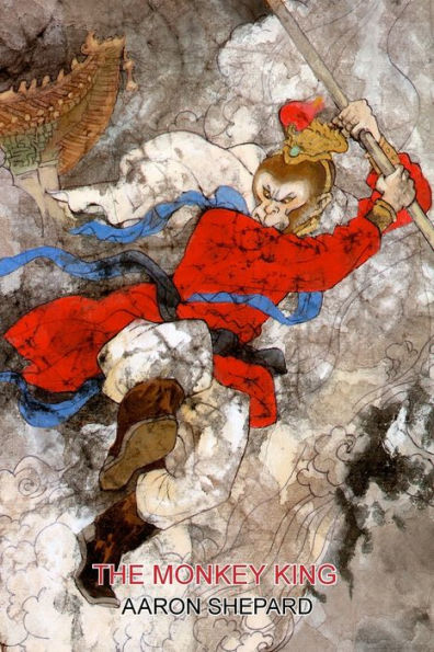 the Monkey King: A Superhero Tale of China, Retold from Journey to West