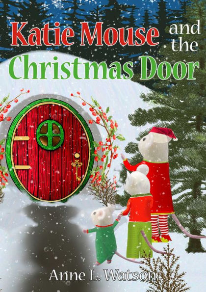 Katie Mouse and the Christmas Door: A Santa Tale