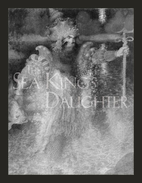 The Sea King's Daughter Coloring Book: A Grayscale Adult Coloring Book and Children's Storybook Featuring a Lovely Russian Legend