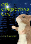 Alternative view 1 of On Christmas Eve: A Coco Mouse Tale