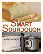 Alternative view 1 of Smart Sourdough: The No-Starter, No-Waste, No-Cheat, No-Fail Way to Make Naturally Fermented Bread in 24 Hours or Less with a Home Proofer, Instant Pot, Slow Cooker, Sous Vide Cooker, or Other Warmer
