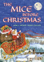 The Mice Before Christmas: A Mouse House Tale of the Night Before Christmas (With a Visit from Santa Mouse)