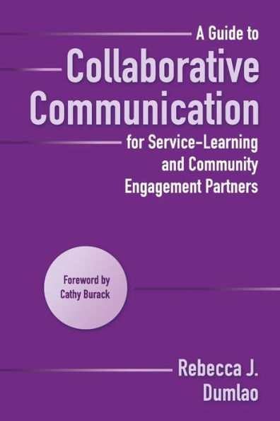 A Guide to Collaborative Communication for Service-Learning and Community Engagement Partners / Edition 1