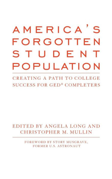 America's Forgotten Student Population: Creating a Path to College Success for GED® Completers
