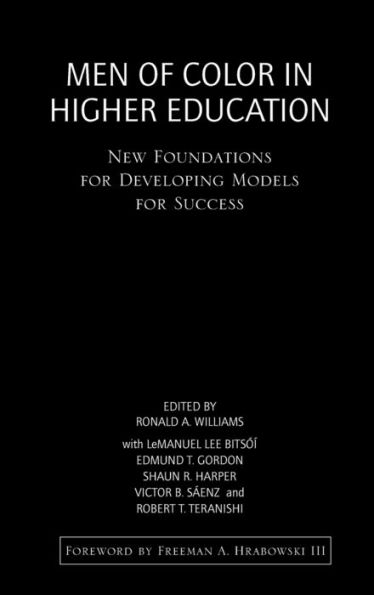 Men of Color Higher Education: New Foundations for Developing Models Success