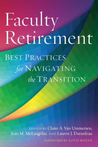 Title: Faculty Retirement: Best Practices for Navigating the Transition, Author: Jean McLaughlin