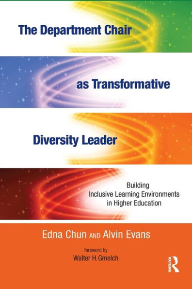 The Department Chair as Transformative Diversity Leader: Building Inclusive Learning Environments Higher Education