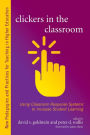 Clickers in the Classroom: Using Classroom Response Systems to Increase Student Learning
