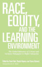 Race, Equity, and the Learning Environment: The Global Relevance of Critical and Inclusive Pedagogies in Higher Education