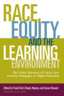 Race, Equity, and the Learning Environment: The Global Relevance of Critical and Inclusive Pedagogies in Higher Education