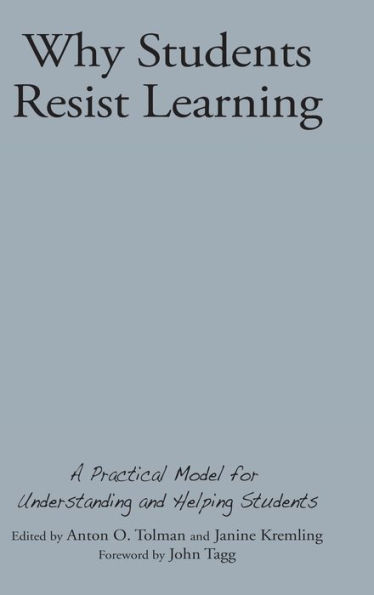 Why Students Resist Learning: A Practical Model for Understanding and Helping