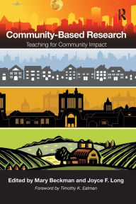 Title: Community-Based Research: Teaching for Community Impact / Edition 1, Author: Mary Beckman
