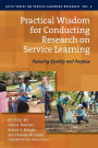 Practical Wisdom for Conducting Research on Service Learning: Pursuing Quality and Purpose / Edition 1