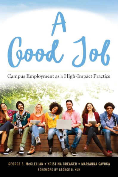 a Good Job: Campus Employment as High-Impact Practice