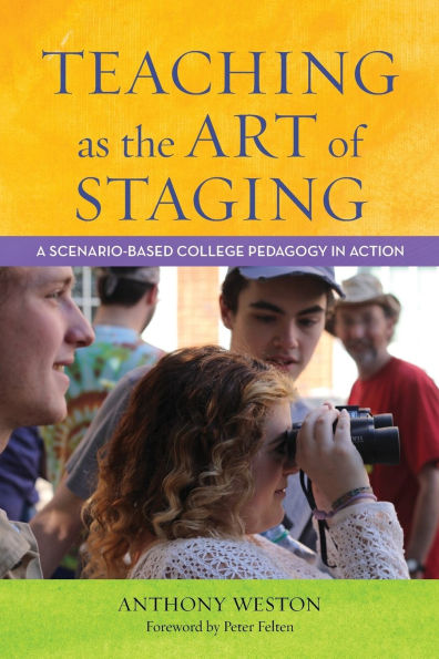 Teaching as the Art of Staging: A Scenario-Based College Pedagogy Action