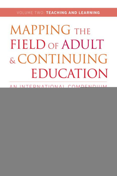 Mapping the Field of Adult and Continuing Education: An International Compendium: Volume 2: Teaching Learning