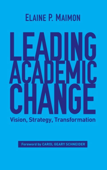 Leading Academic Change: Vision, Strategy, Transformation