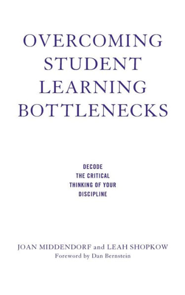 Overcoming Student Learning Bottlenecks: Decode the Critical Thinking of Your Discipline