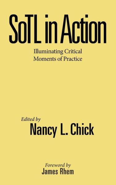 SoTL Action: Illuminating Critical Moments of Practice