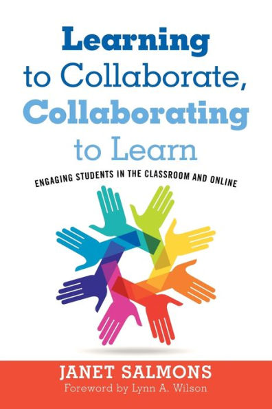 Learning to Collaborate, Collaborating Learn: Engaging Students the Classroom and Online