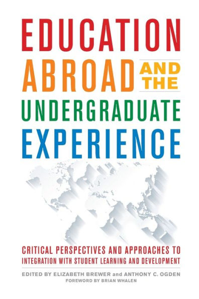 Education Abroad and the Undergraduate Experience: Critical Perspectives Approaches to Integration with Student Learning Development