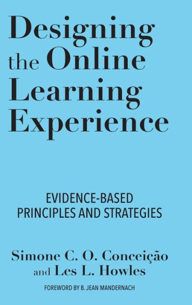 Designing the Online Learning Experience: Evidence-Based Principles and Strategies