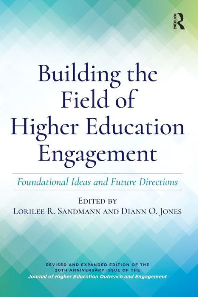 Building the Field of Higher Education Engagement: Foundational Ideas and Future Directions