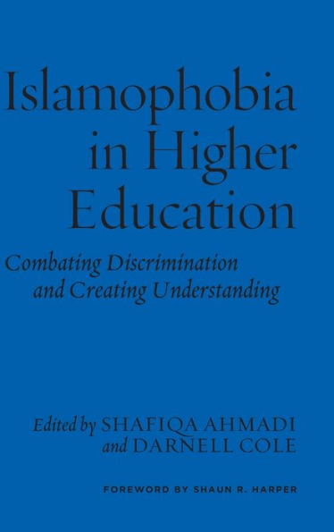 Islamophobia in Higher Education: Combating Discrimination and Creating Understanding / Edition 1