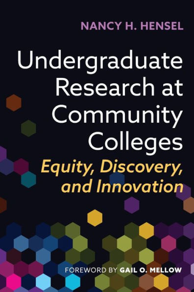 Undergraduate Research at Community Colleges: Equity, Discovery, and Innovation